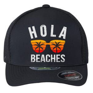 Hola Beaches Funny Beach Vacation Summer Flexfit Unipanel Trucker Cap