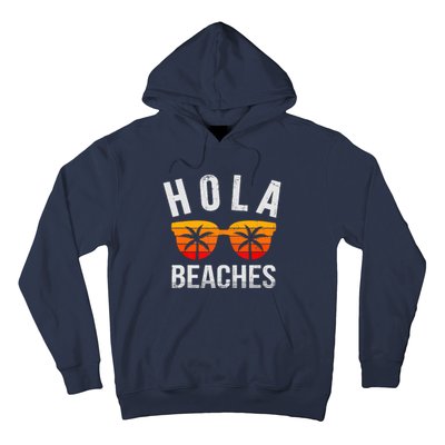 Hola Beaches Funny Beach Vacation Summer Hoodie