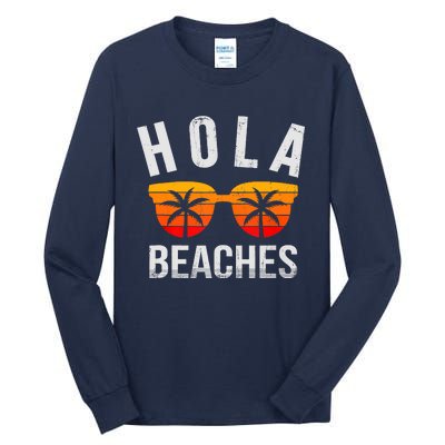 Hola Beaches Funny Beach Vacation Summer Tall Long Sleeve T-Shirt