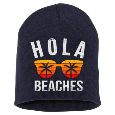 Hola Beaches Funny Beach Vacation Summer Short Acrylic Beanie