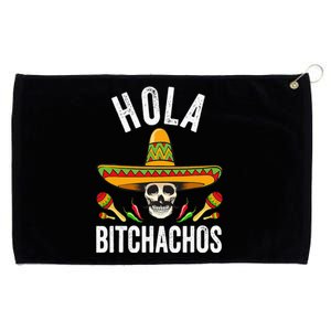 Hola Bitchachos Funny Mexican Skull Cinco De Mayo Grommeted Golf Towel