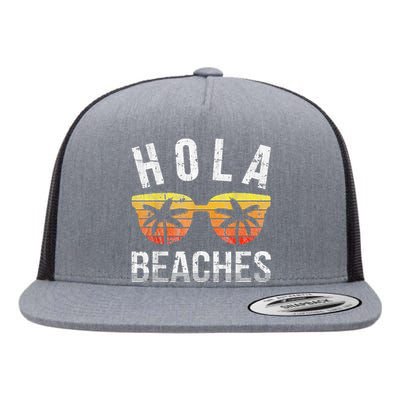 Hola Beaches Funny Beach Vacation Flat Bill Trucker Hat