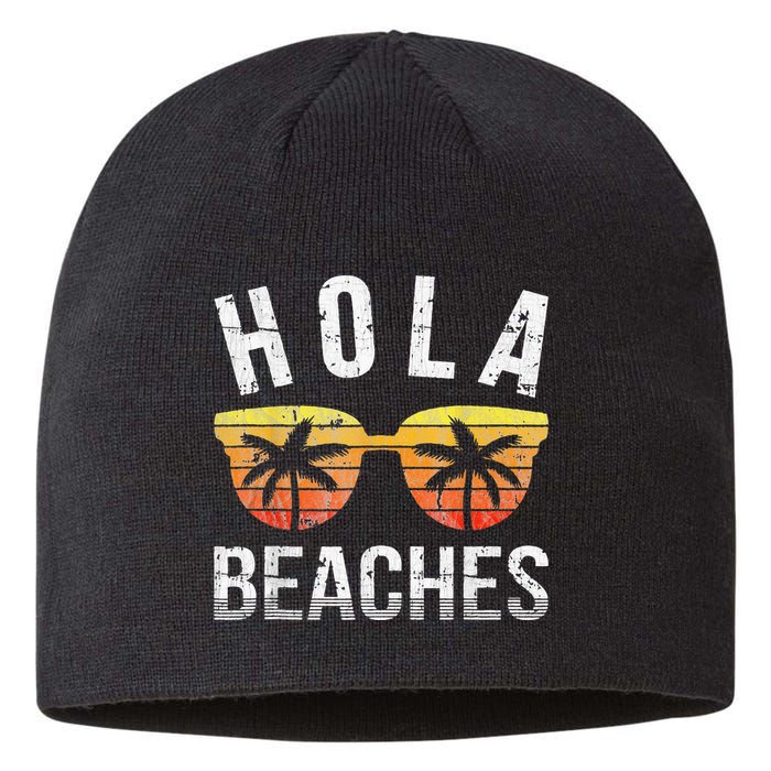 Hola Beaches Funny Beach Vacation Sustainable Beanie