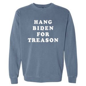 Hang Biden For Treason Garment-Dyed Sweatshirt