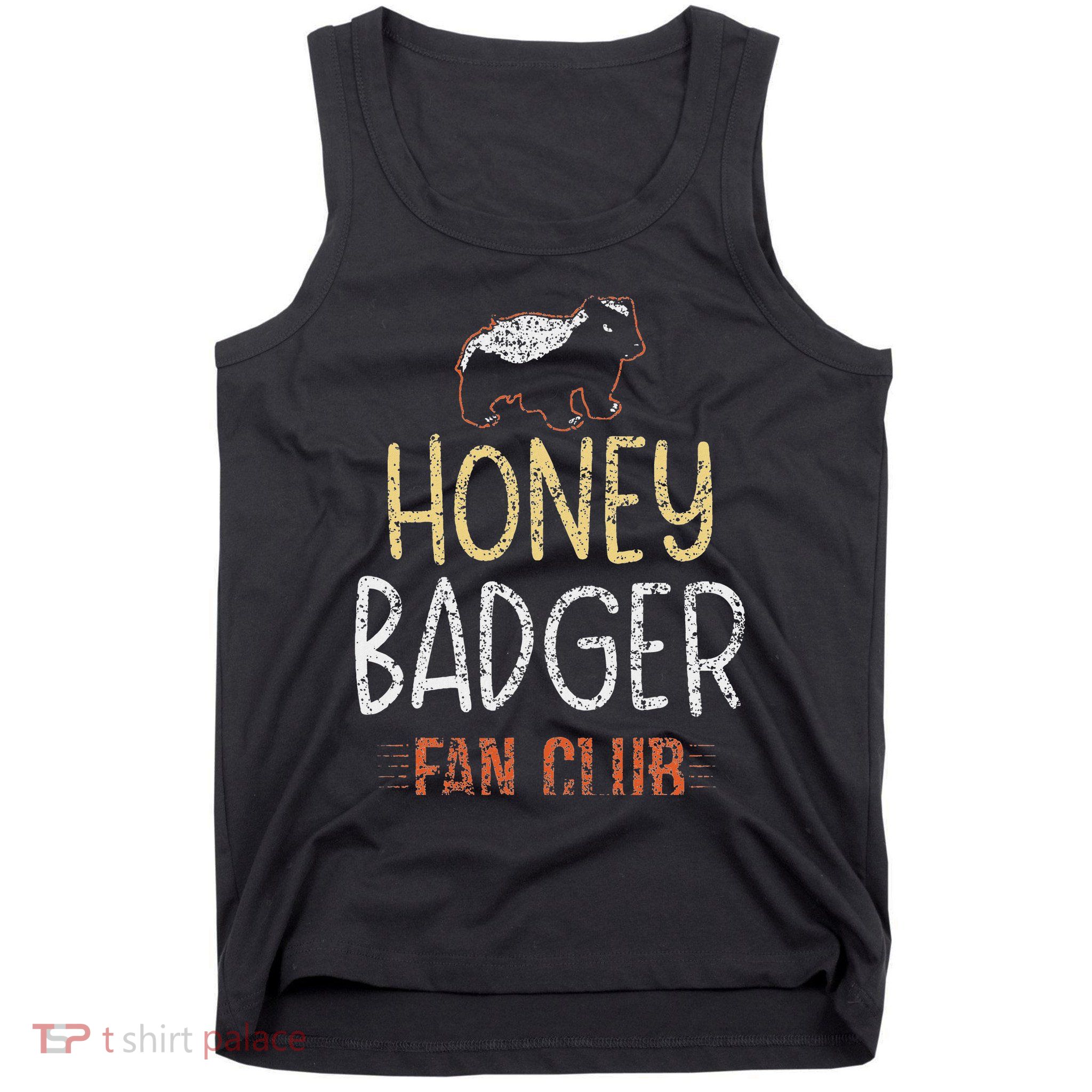 Honey Badger Fan Club Lover Animal Cute Honey Badger Tank Top