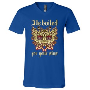 He Boiled For Your Sins Pastafarian Design Cool Gift V-Neck T-Shirt