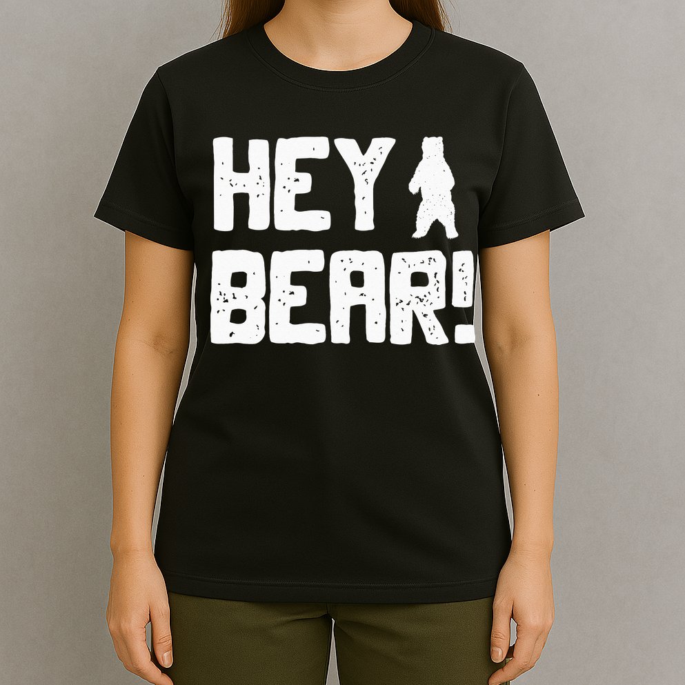 Hey Bear! Funny Hiking Outdoors Black Grizzly Bear Survival T-Shirt