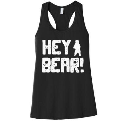 Hey Bear! Funny Hiking Outdoors Black Grizzly Bear Survival Women's Racerback Tank