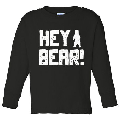 Hey Bear! Funny Hiking Outdoors Black Grizzly Bear Survival Toddler Long Sleeve Shirt