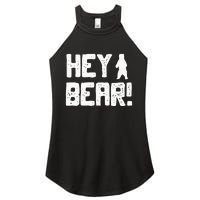 Hey Bear! Funny Hiking Outdoors Black Grizzly Bear Survival Women's Perfect Tri Rocker Tank