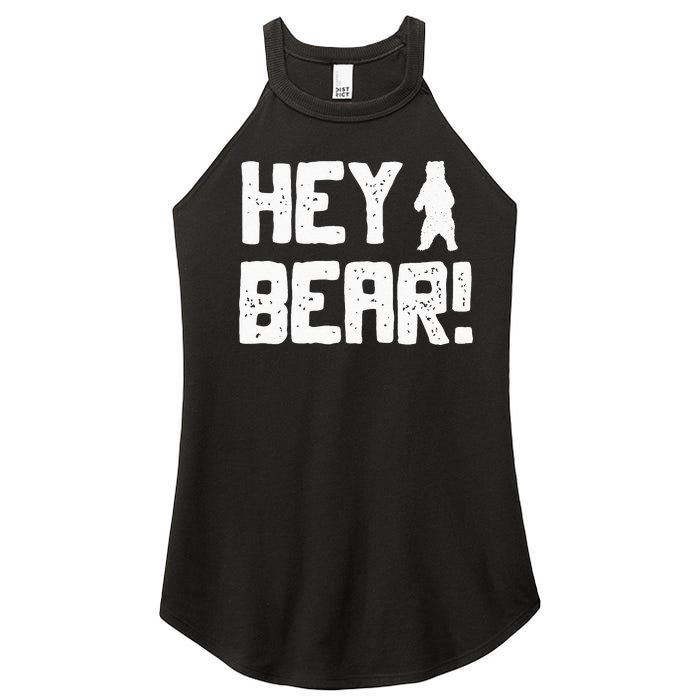 Hey Bear! Funny Hiking Outdoors Black Grizzly Bear Survival Women's Perfect Tri Rocker Tank