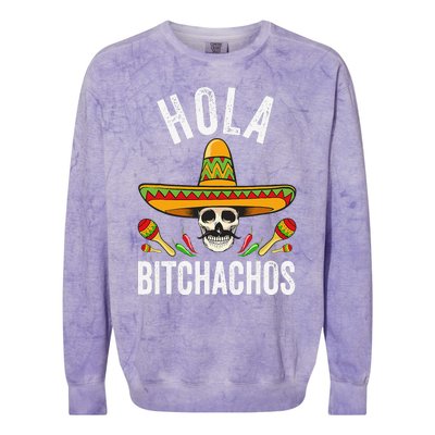 Hola Bitchachos Funny Mexican Skull Cinco De Mayo Colorblast Crewneck Sweatshirt