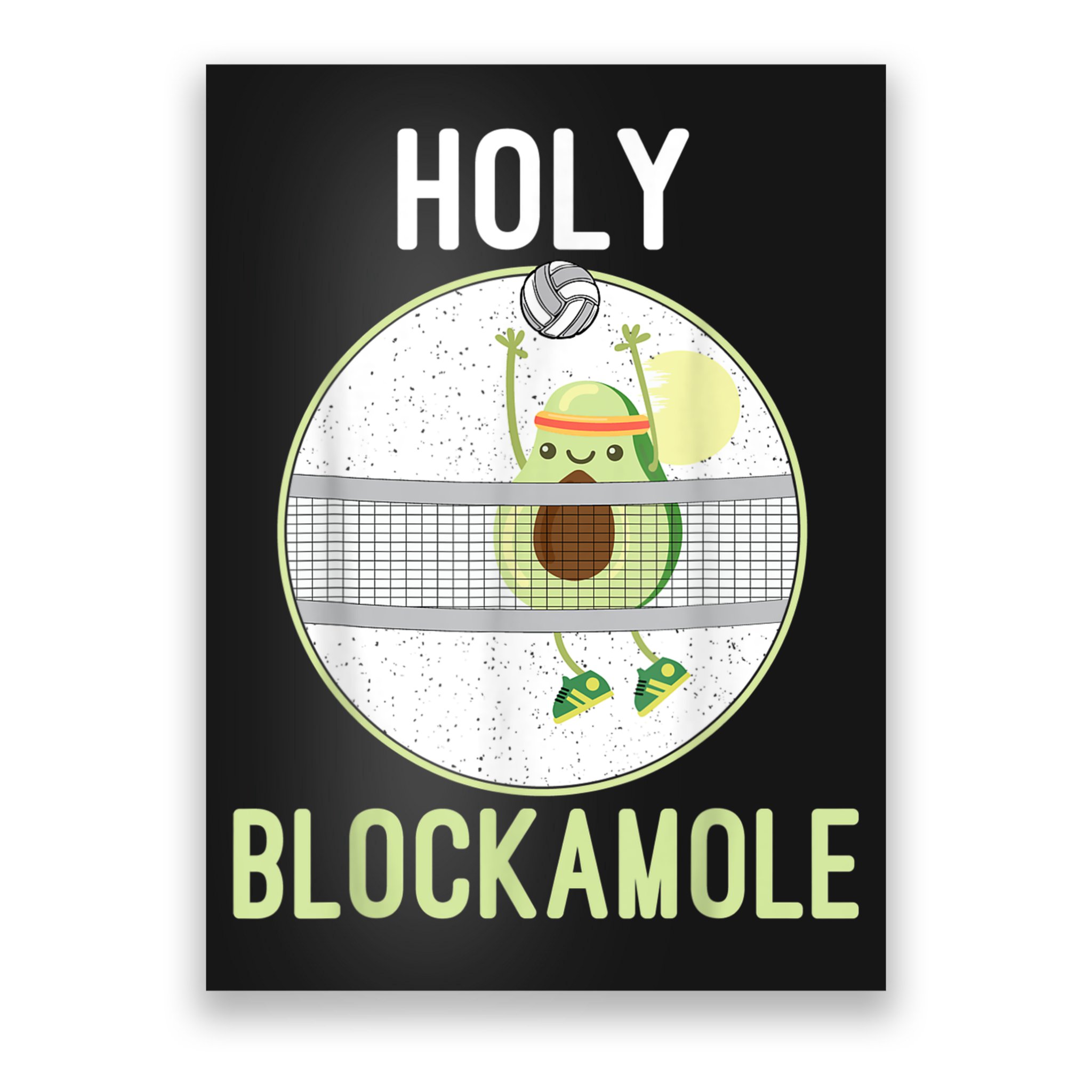 Holy Blockamole Funny Volleyball Block Avocado N Girls Poster