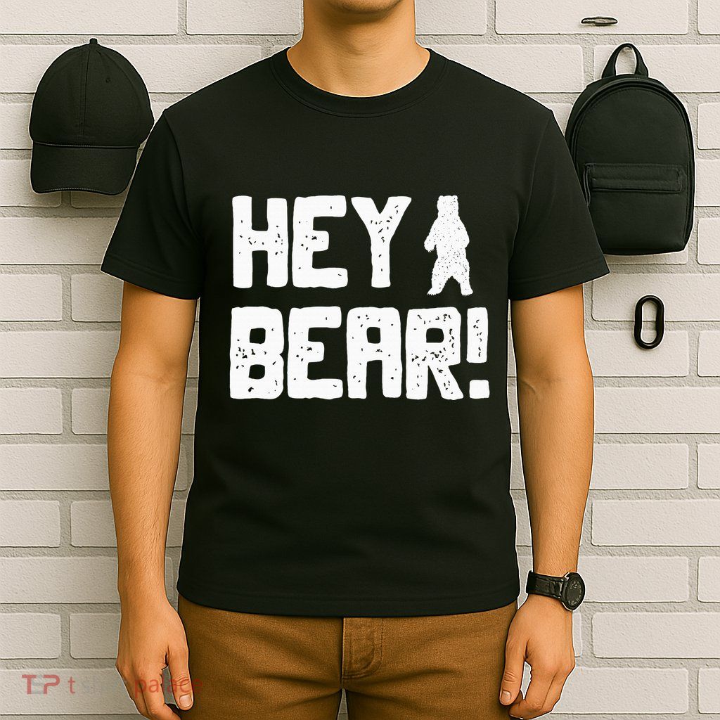Hey Bear! Funny Hiking Outdoors Black Grizzly Bear Survival T-Shirt