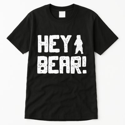 Hey Bear! Funny Hiking Outdoors Black Grizzly Bear Survival Tall T-Shirt