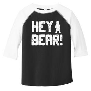 Hey Bear! Funny Hiking Outdoors Black Grizzly Bear Survival Toddler Fine Jersey T-Shirt