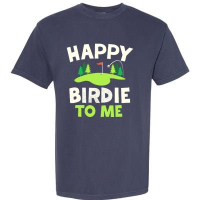 Happy Birdie Golfer Funny Golf Birthday Gift Garment-Dyed Heavyweight T-Shirt