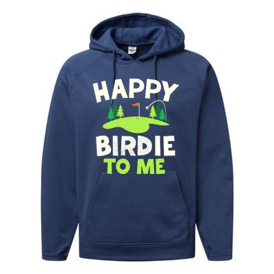 Happy Birdie Golfer Funny Golf Birthday Gift Performance Fleece Hoodie