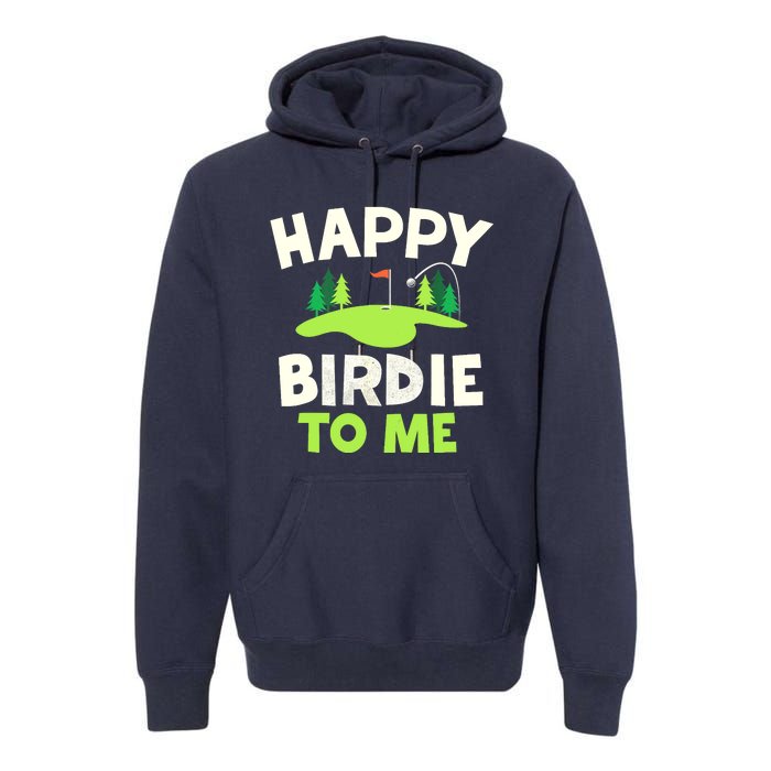 Happy Birdie Golfer Funny Golf Birthday Gift Premium Hoodie