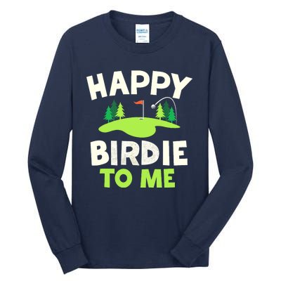 Happy Birdie Golfer Funny Golf Birthday Gift Tall Long Sleeve T-Shirt