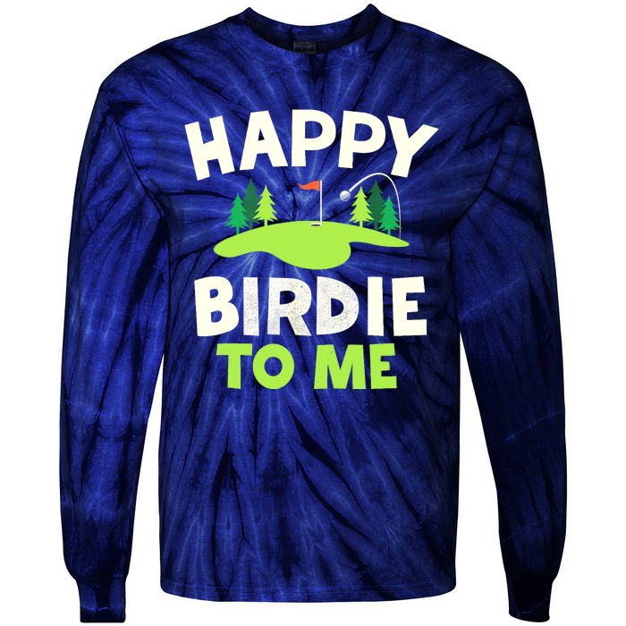 Happy Birdie Golfer Funny Golf Birthday Gift Tie-Dye Long Sleeve Shirt