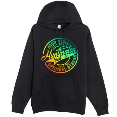 Huntington Beach Good Vibes Original Design Premium Pullover Hoodie