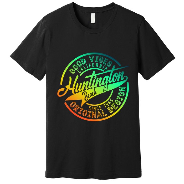 Huntington Beach Good Vibes Original Design Premium T-Shirt