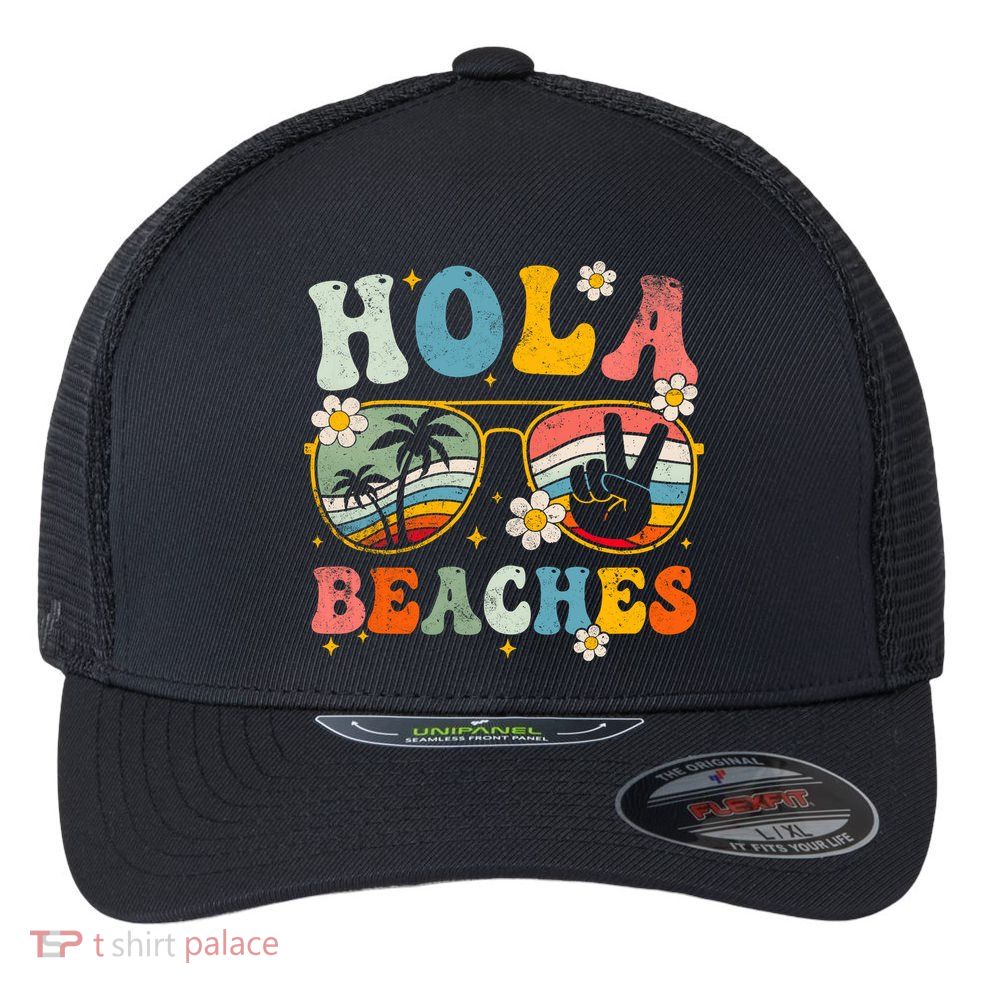 Hola Beaches Groovy Retro Funny Beach Vacation Summer Flexfit Unipanel Trucker Cap