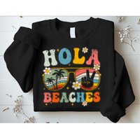 Hola Beaches Groovy Retro Funny Beach Vacation Summer Sweatshirt