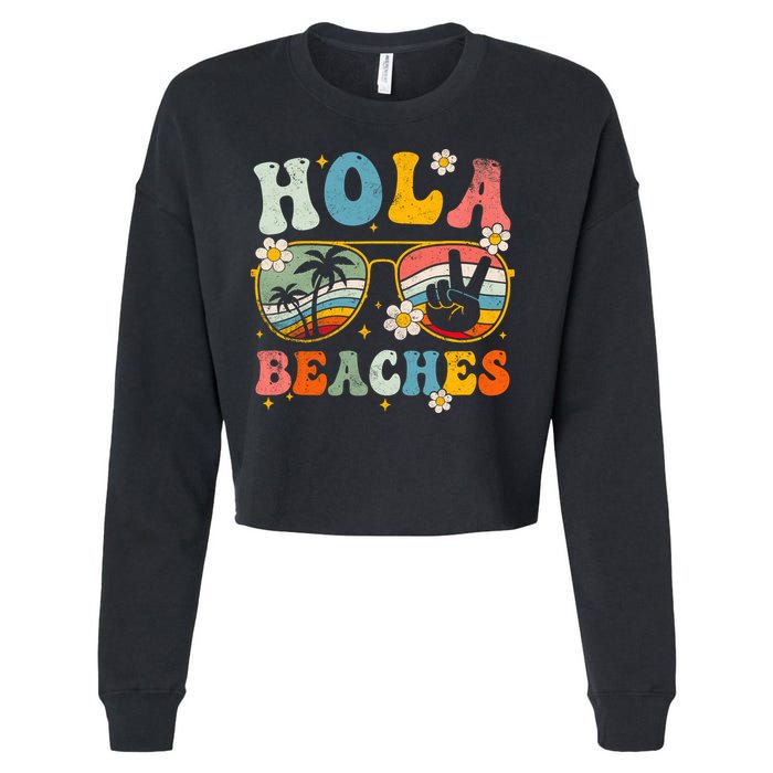 Hola Beaches Groovy Retro Funny Beach Vacation Summer Cropped Pullover Crew