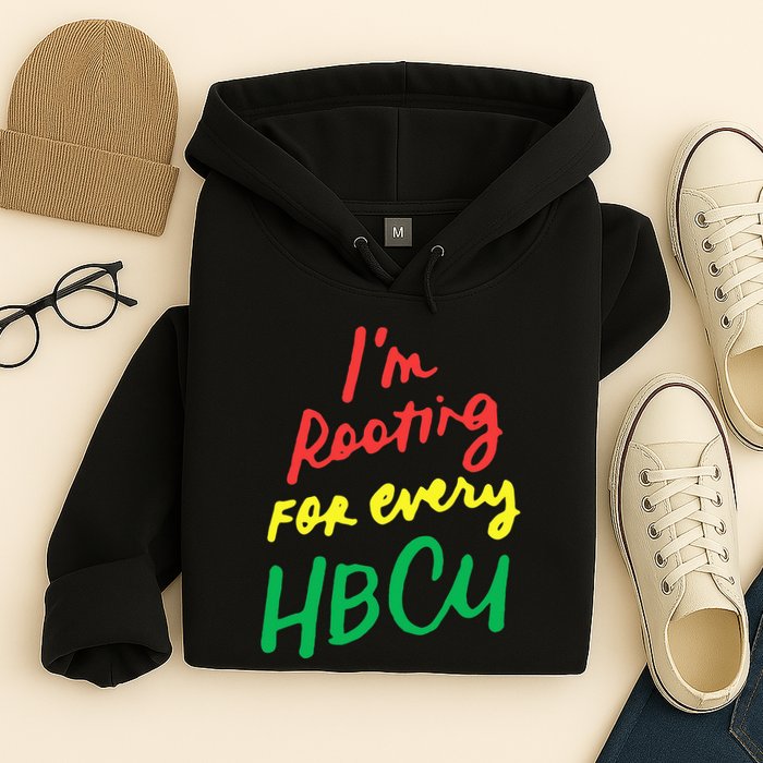 HBCU Black History Month Im Rooting For Every HBCU Hoodie