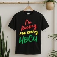 HBCU Black History Month Im Rooting For Every HBCU T-Shirt
