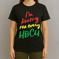 HBCU Black History Month Im Rooting For Every HBCU T-Shirt