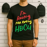 HBCU Black History Month Im Rooting For Every HBCU T-Shirt
