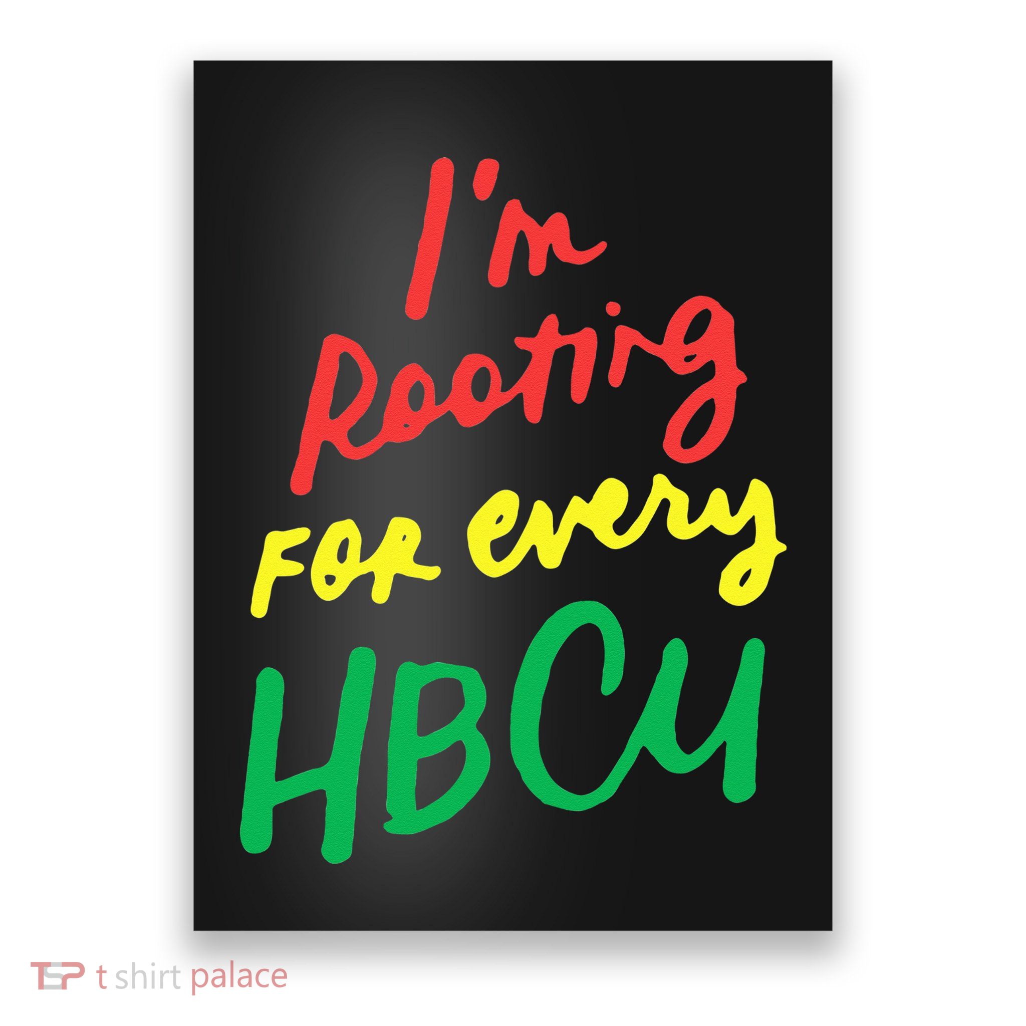 HBCU Black History Month Im Rooting For Every HBCU Poster