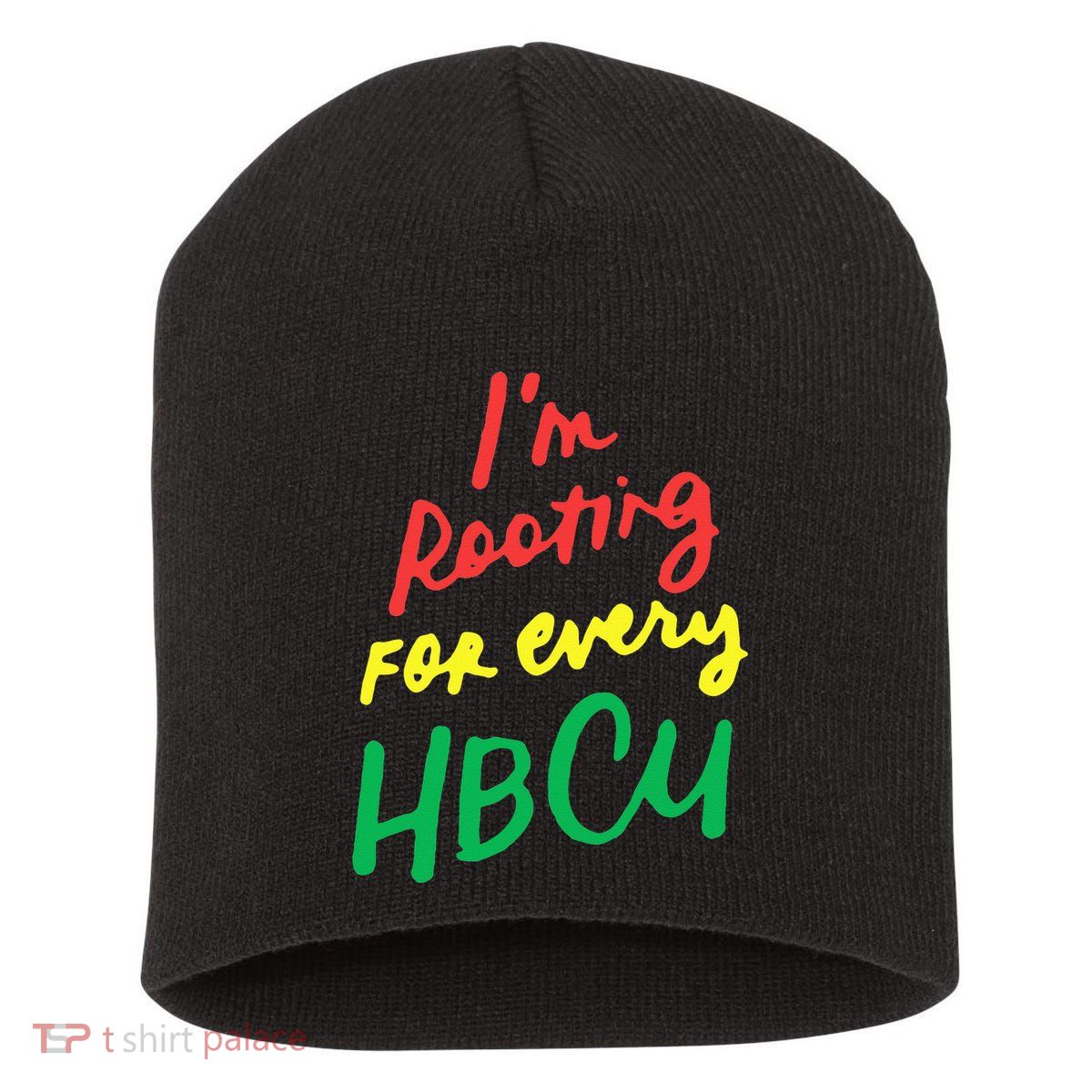 HBCU Black History Month Im Rooting For Every HBCU Short Acrylic Beanie