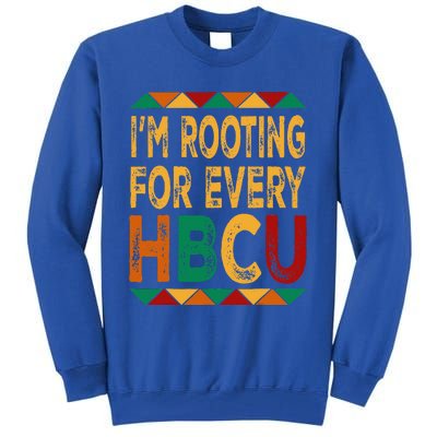 HBCU Black History Month I'm Rooting For Every HBCU Tall Sweatshirt