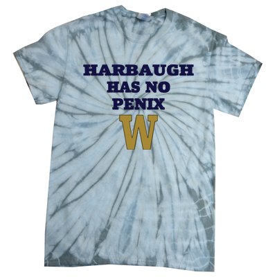 Har Baugh Has No Penix Tie-Dye T-Shirt