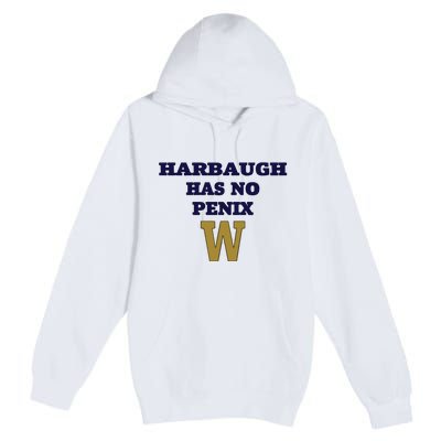 Har Baugh Has No Penix Premium Pullover Hoodie