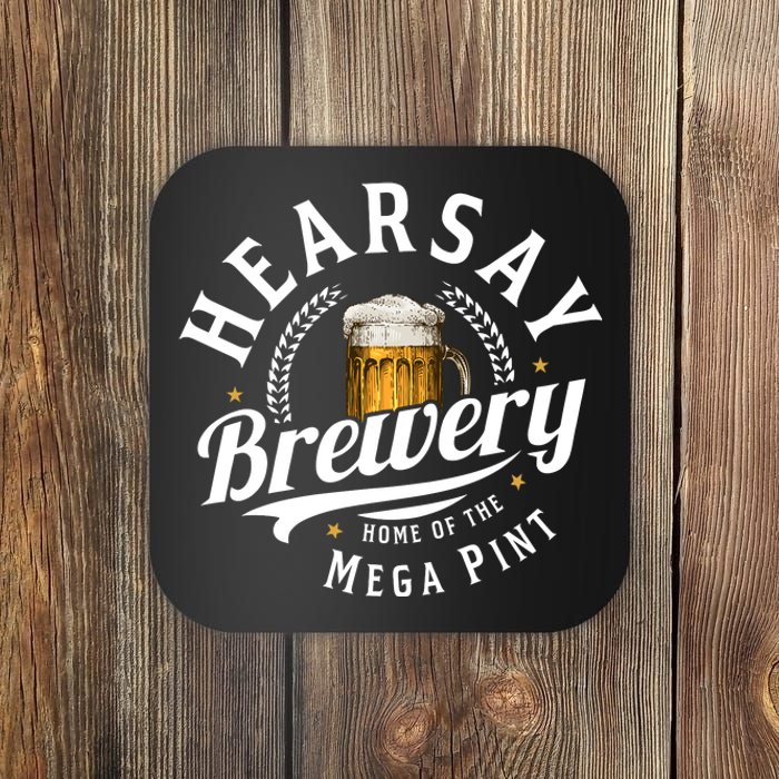 Hearsay Brewery Home Of The Mega Pint Beer Funny Coaster