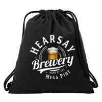 Hearsay Brewery Home Of The Mega Pint Beer Funny Drawstring Bag