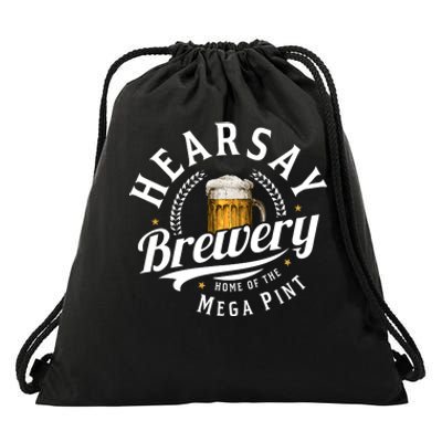 Hearsay Brewery Home Of The Mega Pint Beer Funny Drawstring Bag