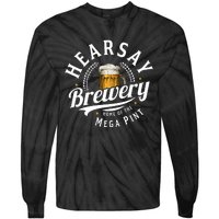 Hearsay Brewery Home Of The Mega Pint Beer Funny Tie-Dye Long Sleeve Shirt