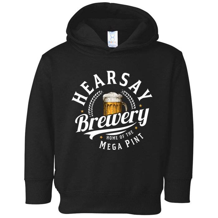 Hearsay Brewery Home Of The Mega Pint Beer Funny Toddler Hoodie