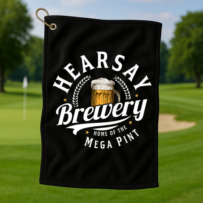 Hearsay Brewery Home Of The Mega Pint Beer Funny Golf Towel