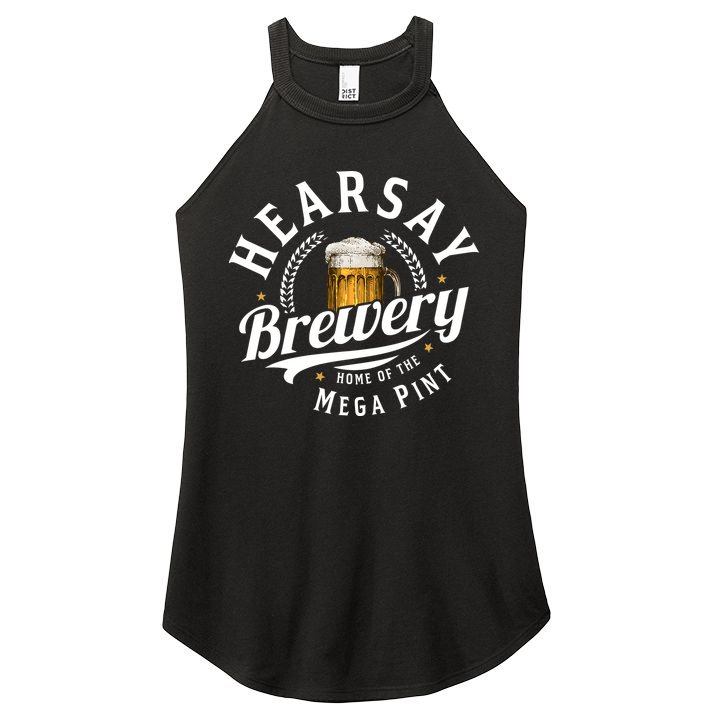 Hearsay Brewery Home Of The Mega Pint Beer Funny Women's Perfect Tri Rocker Tank
