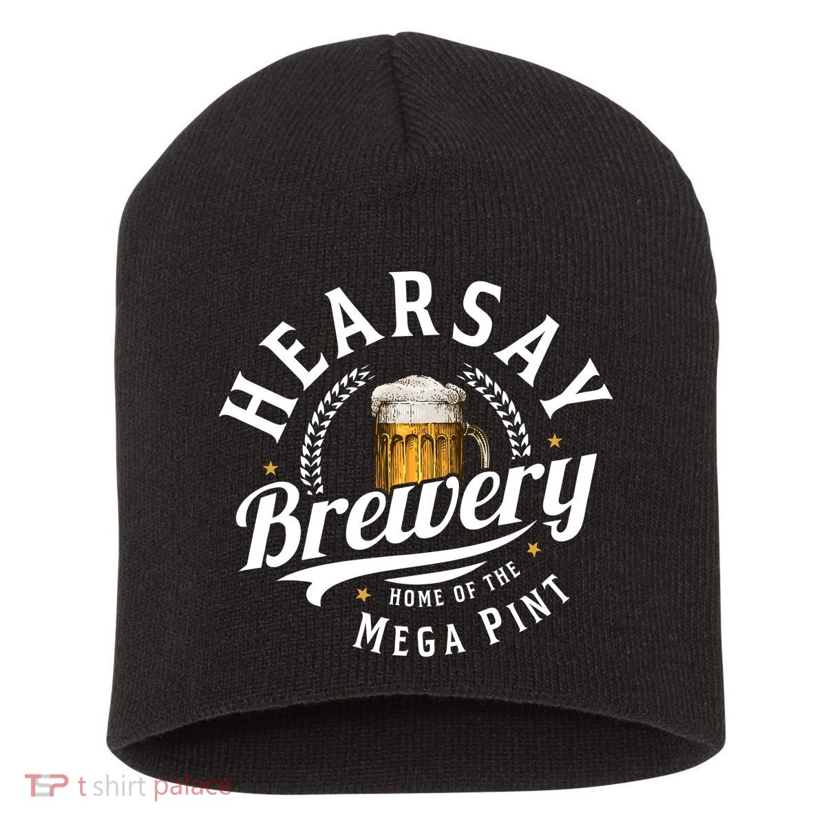 Hearsay Brewery Home Of The Mega Pint Beer Funny Short Acrylic Beanie