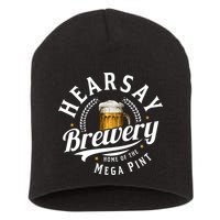 Hearsay Brewery Home Of The Mega Pint Beer Funny Short Acrylic Beanie