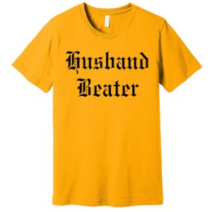 Husband Beater Premium T-Shirt