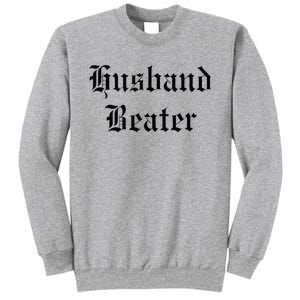 Husband Beater Sweatshirt